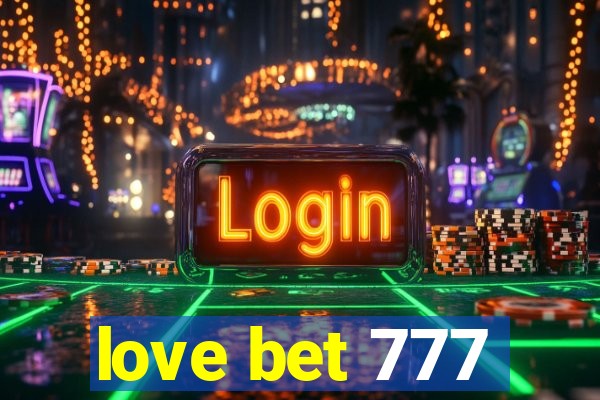 love bet 777